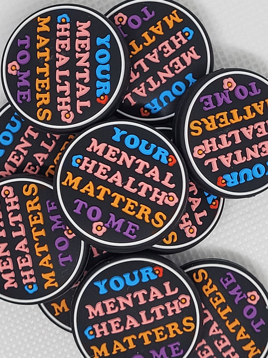 Silicone Focal Bead,"Your Mental Heath Matters To Me" Beadable Pens, Wristlets, Keychains, Lanyards, Crafts, Jewelry Supplies